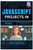 JavaScript Projects in Action: Build Interactive Web Apps with React and Vue