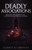 Deadly Associations: Breaking the Power of Evil Companions and Spiritual Traitors: Dangerous Decrees and Deliverance Prayers to Break Free From Demoni
