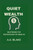 Quiet Wealth: Mastering the psychology of wealth