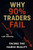Why 90% Traders Fail: Facing The Harsh Reality