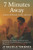 7 Minutes Away: A Story of Breath, Faith, and Love