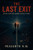 The Last Exit: No One Leaves the Highway Without a Story
