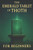The Emerald Tablet of Thoth for Beginners: Ancient Secrets of Alchemy, Spiritual Awakening, and Universal Laws for a Transformed Life