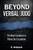 Beyond Verbal Judo: The Next Evolution in Police De-Escalation