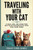 Traveling With Your Cat: A Calm, Safe, and Stress-Free Way to Hit the Road or Fly with Your Feline Friend Traveling With Your Cat: A Calm, Safe, and Stress-Free Way to Hit the Road or Fly with Your Feline Friend