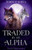Traded by my Alpha: Traded series book II