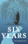 Six Years