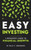 Easy Investing: A Beginner's Guide to Financial Growth