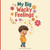 My Big Wacky Feelings: A Children's Book that Helps Identify Emotions and Cope with Big Feelings