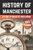 The History of Manchester: A Story of Industry and Change