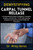 Demystifying Carpal Tunnel Release: A Comprehensive Guide to Diagnosis, Treatment, Surgery, and Recovery - From Understanding Symptoms to Long-Term Ha
