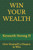Win Your Wealth: Give Yourself a Chance to Win