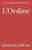 L'Ordine: La costruzione dell'inesistente