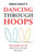 Dancing Through Hoops: The Sacred Art of Manifestation Through Movement