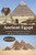 Ancient Egypt: A Journey Through the History, Culture, and Legacy of a Timeless Civilization