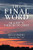 The Final Word: An Alert To The Body Of Christ