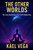 Other Worlds: The Last Awakening, the First Awakening