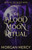 The Blood Moon Ritual: A Dark, Paranormal Romance