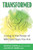 Transformed: Living in the Power of Who God Says You Are (Identity in Christ)