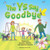 The Ys Say Goodbye - (Paperback or Softback)