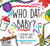Who Dat Baby? A Louisiana Baby'S Book Of Firsts