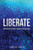 Liberate: 50 meditations on faith, freedom, and forgiveness