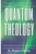 Quantum Theology: How Quantum Mechanics Reveals the Mind of God