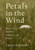 Petals in the Wind: Notes of Softness, Stillness, and Peace