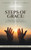 Steps of Grace: Walking the Path of Restoration and Growth: Journey in God's Grace