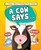 A Cow Says...: A Story about Finding Your Voice