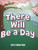 There Will Be a Day - (Hardback or Cased Book)