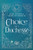 Choice of a Duchesse - (Paperback or Softback)