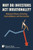 Why Do Investors Act Irrationally? Behavioral Biases of Herding, Overconfidence, and Overreaction - (Paperback or Softback)
