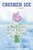 Crushed Ice: A Memoir - (Paperback or Softback)