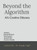 Beyond the Algorithm: AI's Creative Odyssey - (Hardback or Cased Book)