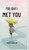 The Day I Met You - (Hardback or Cased Book)
