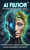AI Fusion: Transforming the Digital World: A Symphony of Minds and Machines - (Hardback or Cased Book)