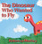 The Dinosaur Who Wanted to Fly