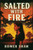 Salted with Fire - 9798989795239
