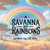 A Savanna of Rainbows A Savanna of Rainbows