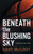 Beneath the Blushing Sky