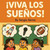 ¡Viva los Sueños!