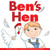 Ben's Hen Ben's Hen