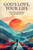 God's Love, Your Life: A new look at discipleship, Christian faith and love