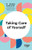 Taking Care Of Yourself (Hbr Working Parents Series)