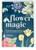 Flower Magic: The Secret Language of Flowers