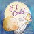 If I Could . . .: A Story of Love and Imagination
