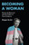 Becoming a Woman: Simone de Beauvoir and the Politics of Trans Existence - (Hardback or Cased Book) Becoming a Woman: Simone de Beauvoir and the Politics of Trans Existence - (Hardback or Cased Book)