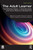 The Adult Learner: The Definitive Classic in Adult Education and Human Resource Development - (Paperback or Softback)