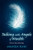 Talking With Angels Of Wealth: Receive Their Blessings
